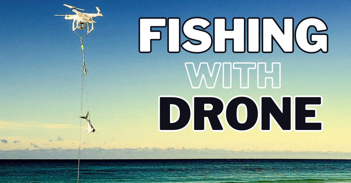 fishing with drone