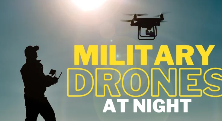 Military drones at night