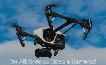 do all drones have a camera