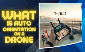 what is auto orientation on a drone