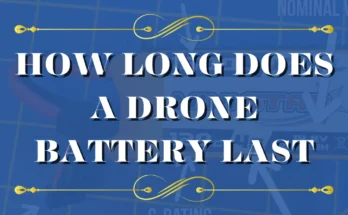 How Long Does a Drone Battery Last