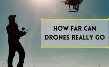 How Far Can Drones Really Go