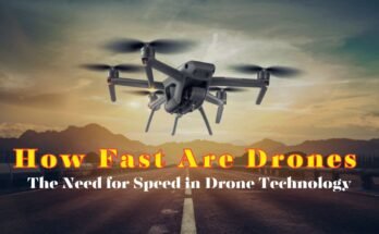 How Fast Are Drones
