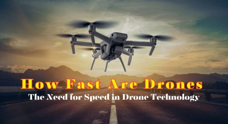 How Fast Are Drones